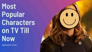 Most Popular Characters on TV Till Now