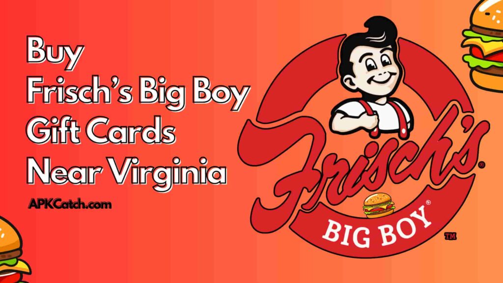Where To Buy Big BoyFrisch’s Big Boy Gift Cards Near Virginia