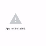App Not Installed Error